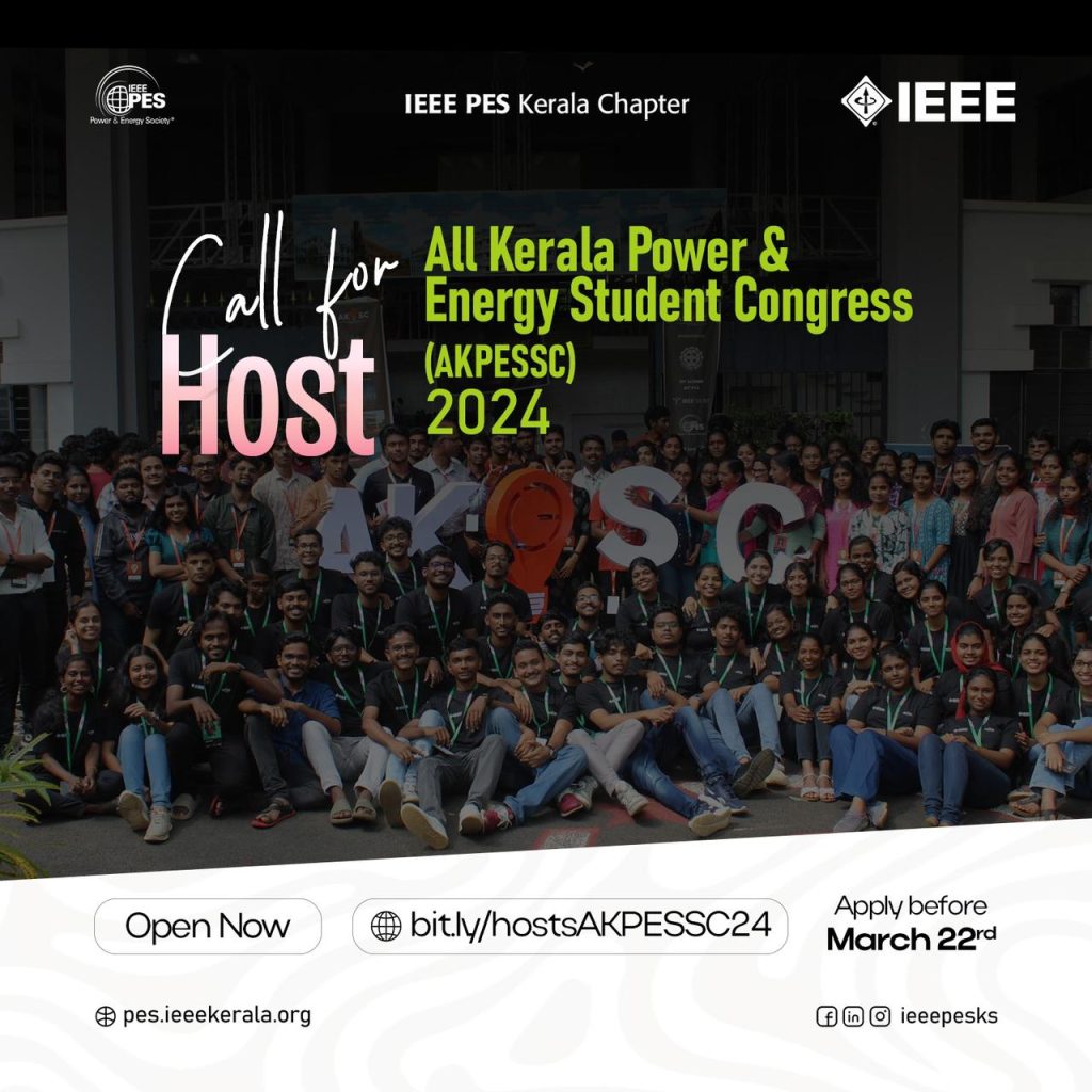 IEEE PES Kerala Chapter proudly presents its trademark event, the All Kerala Power and Energy Society Students Congress 2024 (AKPESSC'24). As we prepare for our flagship event, we are searching for the ideal host institution that embodies the spirit of innovation, cooperation, and quality.  
Utilize this chance and apply to be the host for AKPESSC'24.        
Apply here: bit.ly/hostsAKPESSC24   
File for detailed proposal: bit.ly/CallForHostProposal   
Deadline for applications: March 22, 2024