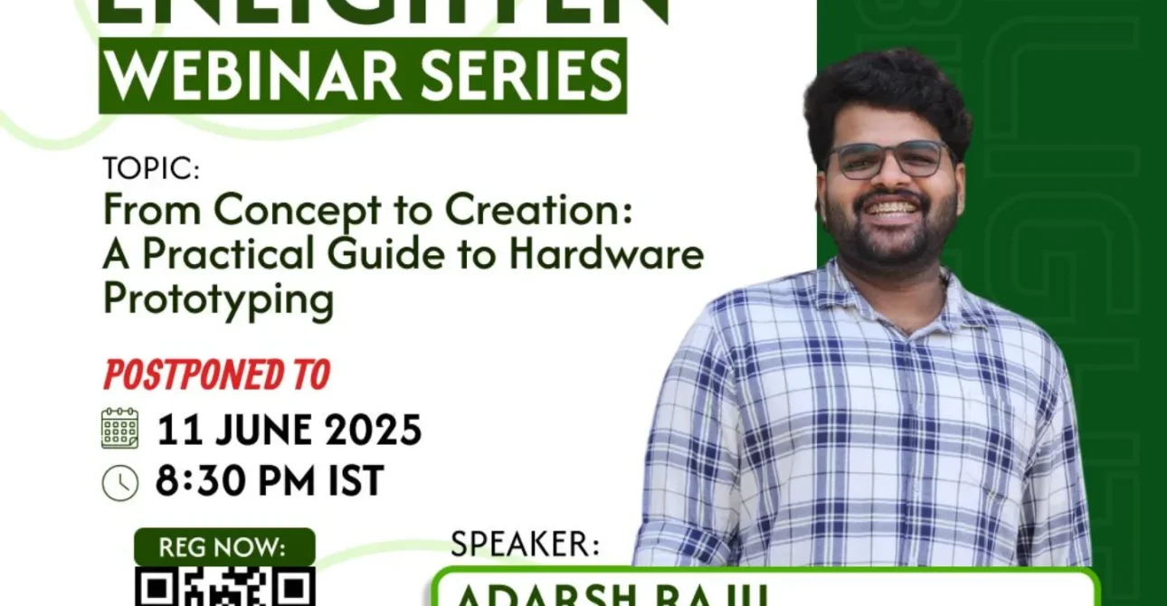 ENLIGHTEN Webinar Series: From Concept to Creation: A Practical Guide to Hardware Prototyping